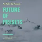 Future Of Presets - XFER Serum