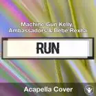 Home (Machine Gun Kelly, X Ambassadors & Bebe Rexha) - Acapella 