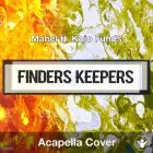 Finders Keepers (Mabel ft. Kojo Funds) - Acapella Cover