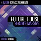 Surge Sounds - Future House Serum & Massive