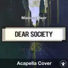 Dear Society (Madison Beer) - Acapella Cover