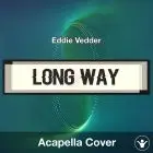 Long Way - Eddie Vedder - Acapella Cover