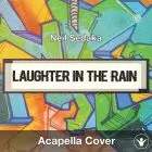 Laughter In The Rain (Neil Sedaka) - Acapella Cover
