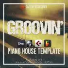 Groovin - Piano House Template for Ableton Live, Logic Pro X, Cubase and FL Studio