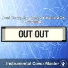 OUT OUT - Joel Corry, Jax Jones, Charlie XCX, Saweetie - Instrumental 