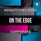 On the Edge (An uplifting corporate track) - Pack in 7 versions