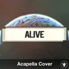 Alive (Sia) - Acapella Cover