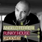 Angelo Ferreri Funky House Grooves Vol 1