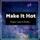 Major Lazer ft Anitta - Make it hot A Capella