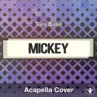 Mickey (Toni Basil) - Acapella Cover