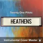 Twenty One Pilots - Heathens (Instrumental Cover)