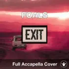A Capella Foals - Exits