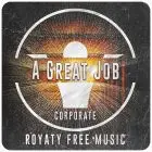 A Great Job - Upbeat Motivating