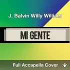 A Capella J. Balvin  Willy William - Mi Gente