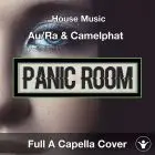 Panic Room (Au/Ra & Camelphat) - Acapella Vocal Cover