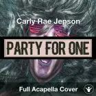 A Capella Carly Rae Jepson - Party For One