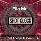 A Capella Ella Mai - Shot Clock