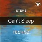 Can't Sleep Techno (STEMS, Mastering, Pesets, MIDI)
