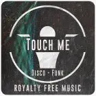 Touch Me - Radio Edit