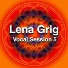 Lena Grig vocal session 5 - Sounds