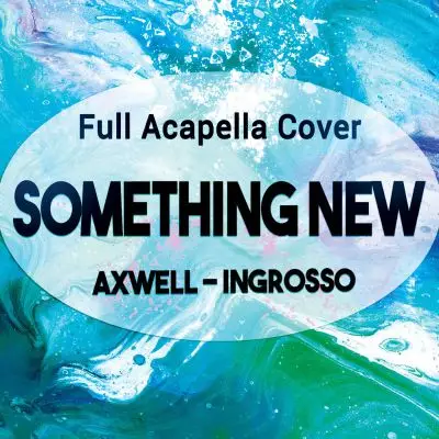 Something New (Axwell Ingrosso) - Acapella Vocal CoverSample Packs