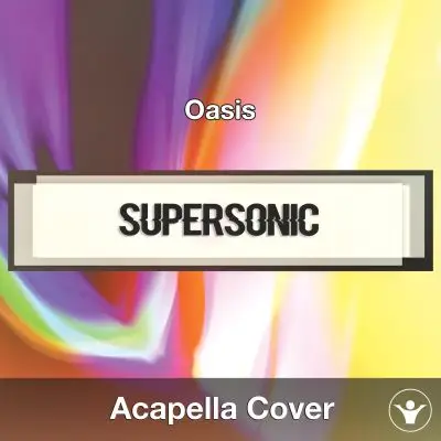 Supersonic (Oasis) - Acapella CoverAcapella Covers