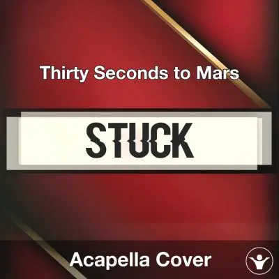 Stuck - Thirty Seconds to Mars - Acapella CoverAcapella Covers