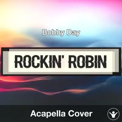 Rockin' Robin - Bobby Day - Acapella CoverAcapella Covers
