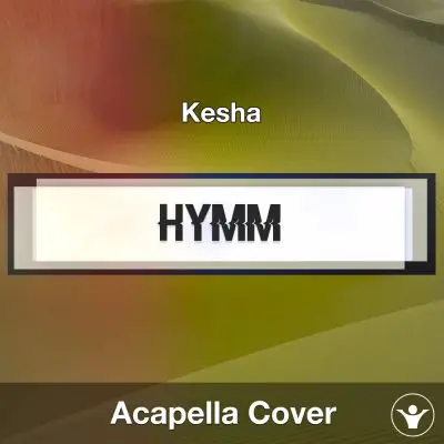 Hymn (Kesha) - Acapella CoverAcapella Covers
