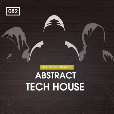 Gratosoul Presents Abstract Tech HouseSample Packs