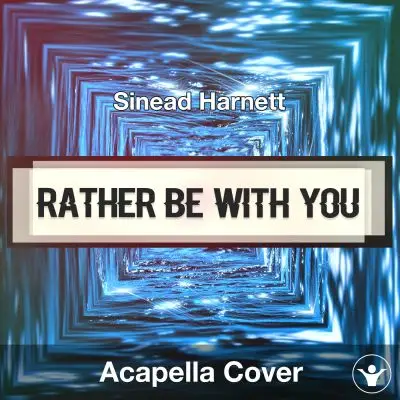 Rather Be With You (Sinead Harnett) - Acapella CoverAcapella Covers