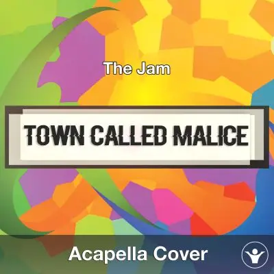 Town Called Malice (The Jam) - Acapella CoverAcapella Covers