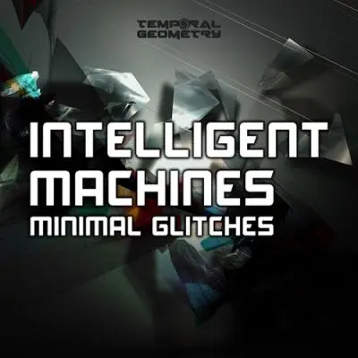 Intelligent Machines: Minimal GlitchesSample Packs