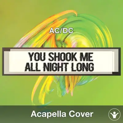 You Shook Me All Night Long (ACDC) - Acapella CoverAcapella Covers