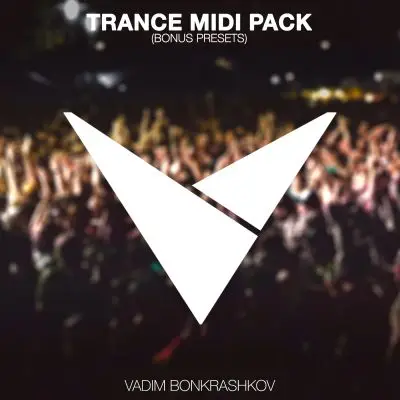 Vadim Bonkrashkov - Trance MIDI Pack (Bonus Preset)MIDI FIles