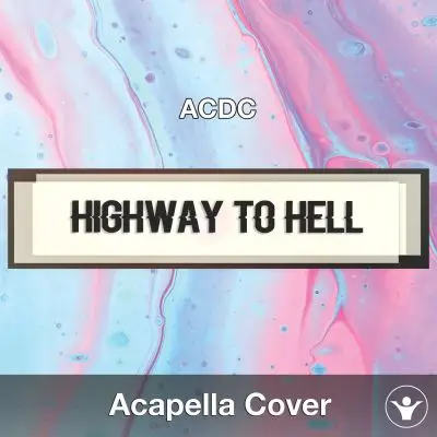 Highway To Hell (ACDC) - Acapella CoverAcapella Covers