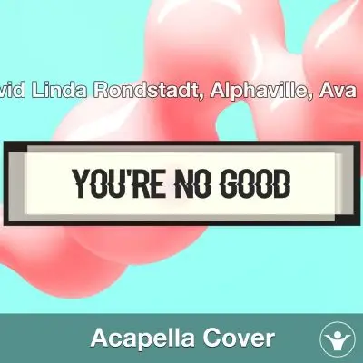 You're No Good - Linda Rondstadt - Acapella CoverAcapella Covers