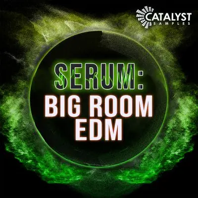Serum - Big Room EDMSample Packs, Serum Presets