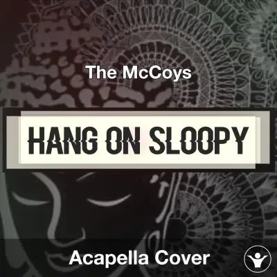 Hang On Sloopy - The McCoys - Acapella CoverAcapella Covers