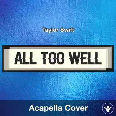 All Too Well (Taylor's Version) - Taylor Swift - Acapella CoverAcapella Covers