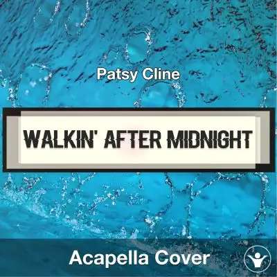 Walkin' After Midnight - Patsy Cline - Acapella CoverAcapella Covers