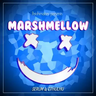 Marshmellow Future Bass for Serum & CthulhuSample Packs, Serum Presets