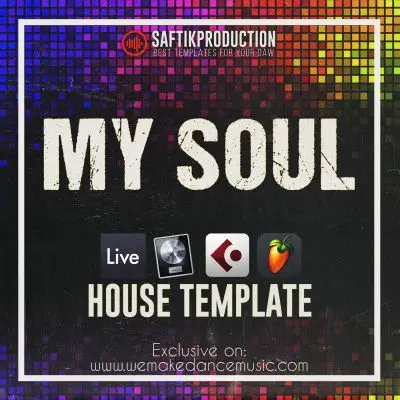 My Soul - House Template for Ableton Live, Logic Pro X, Cubase and FL StudioAbleton Templates, Logic Pro Templates, FL Studio Templates, Cubase Templates