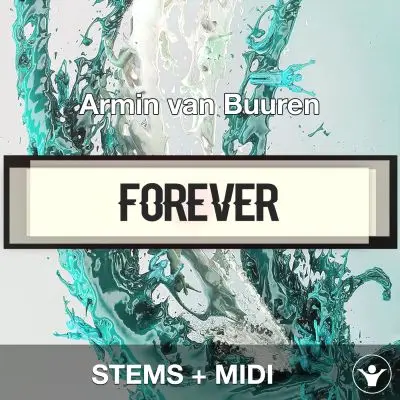 Forever - Armin van Buuren - STEMS + MIDIAudio STEMS, MIDI FIles