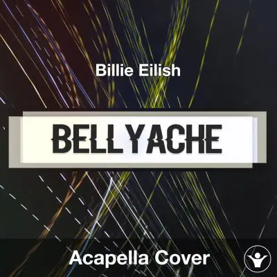 Bellyache (Billie Eilish) - Acapella CoverAcapella Covers