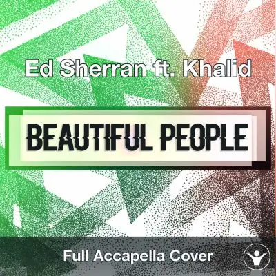 A Capella Ed Sherran ft. Khalid - Beautiful PeopleAcapella Covers