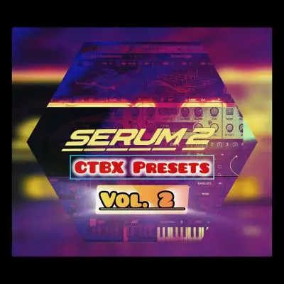 Serum 2 CTBX Presets Vol.2Serum Presets