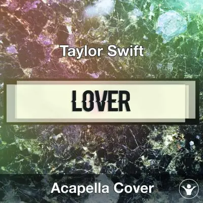 A Capella Taylor Swift - LoverAcapella Covers