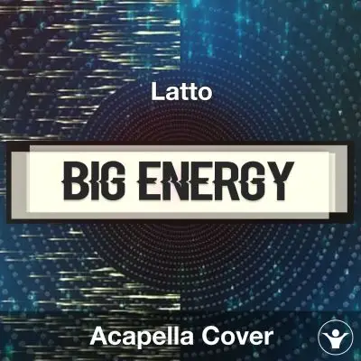 Big Energy - Latto - Acapella CoverAcapella Covers