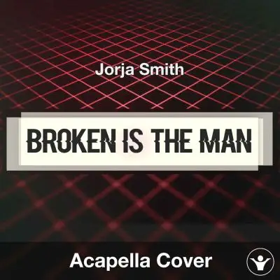 Broken Is The Man - Jorja Smith - Acapella CoverAcapella Covers